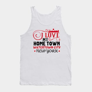 I love Watertown City New York Tank Top